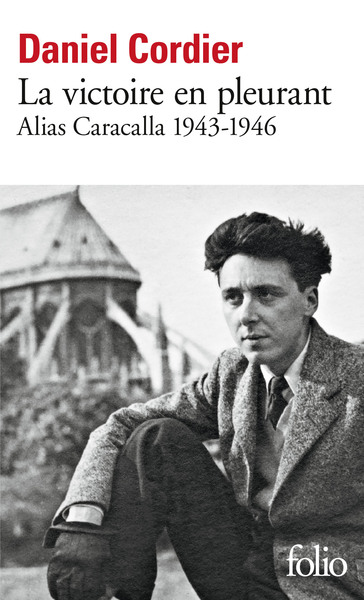 La victoire en pleurant, Alias Caracalla 1943-1946 (9782073003867-front-cover)
