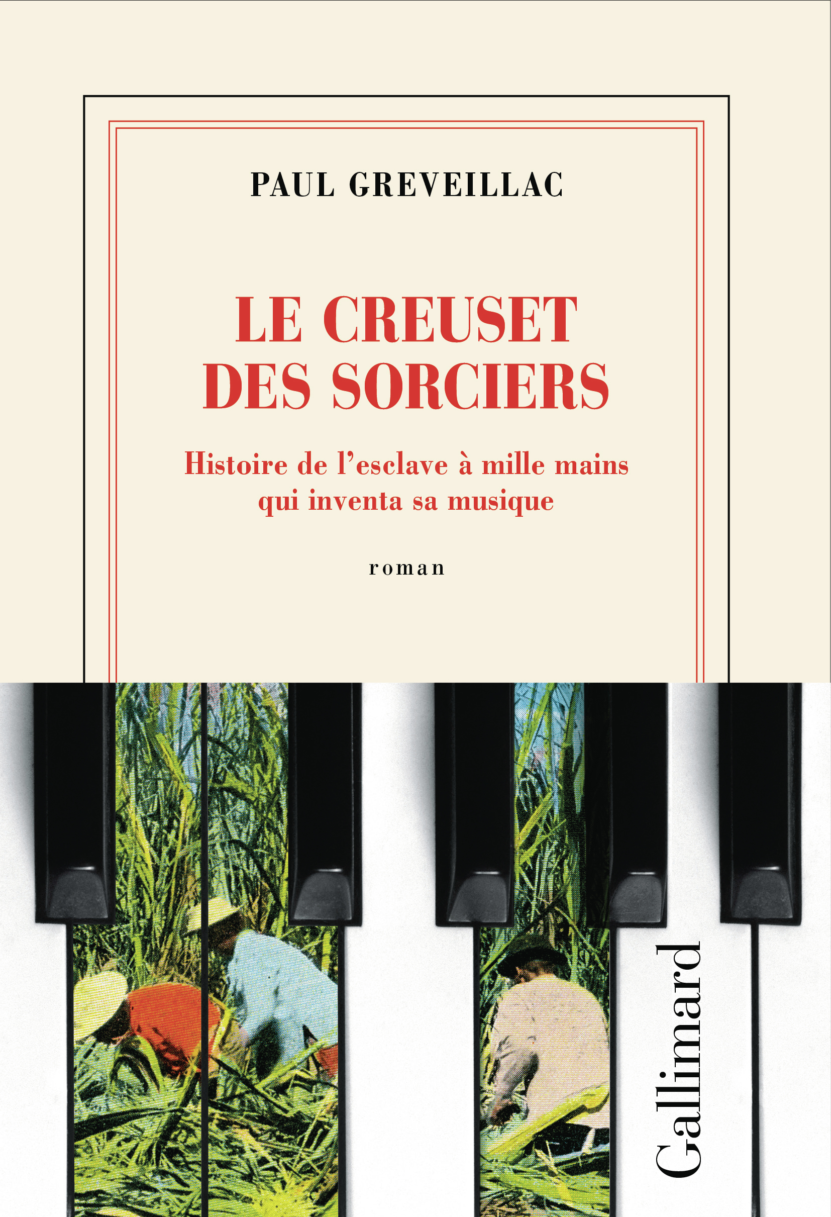 Le creuset des sorciers, Histoire de l'esclave à mille mains qui inventa sa musique (9782073085009-front-cover)