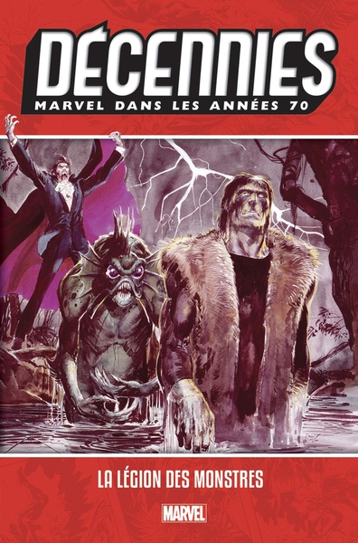 Décennies: Marvel dans les années 70 - La légion des monstres (9782809480115-front-cover)