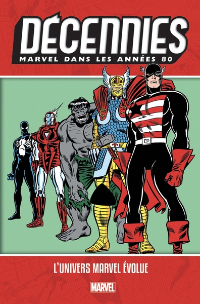 Décennies: Marvel dans les années 80 - L'univers Marvel évolue (9782809480146-front-cover)