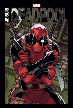 Je suis Deadpool NED (9782809470864-front-cover)