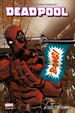 Deadpool t03 : je suis ton homme (9782809453300-front-cover)