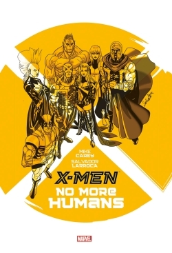 X-MEN : NO MORE HUMANS (9782809441154-front-cover)
