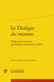 Le Dialogue des creatures, Traduction anonyme du Dialogus creaturarum (1482) (9782406201663-front-cover)