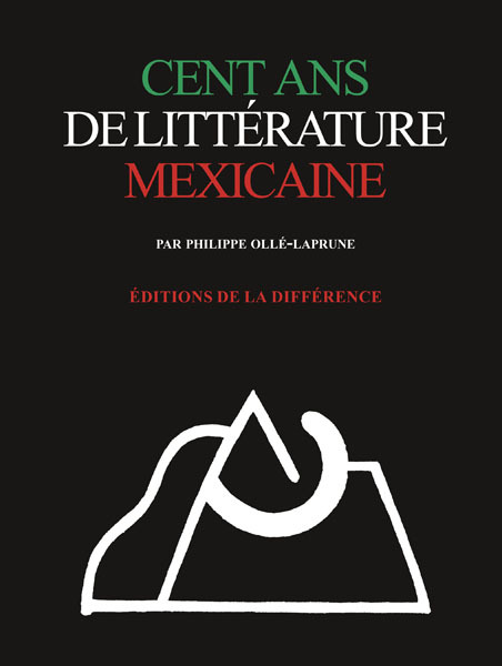 Cent ans de littérature mexicaine (9782729116576-front-cover)