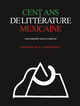 Cent ans de littérature mexicaine (9782729116576-front-cover)