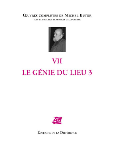 Oeuvres complètes de Michel Butor VII Le Génie du lieu 3 (9782729117832-front-cover)
