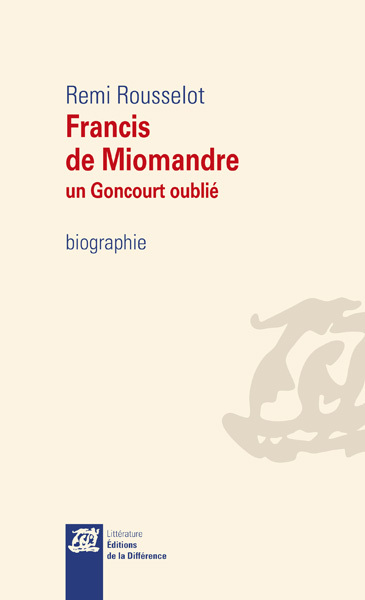 Francis de Miomandre, un Goncourt oublié (9782729120474-front-cover)