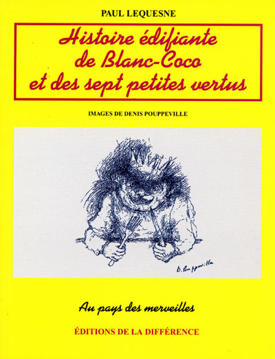 HISTOIRE EDIFIANTE DE BLANC-COCO ET DES SEPT PETITES VERTUS. Conte très catholique (9782729112318-front-cover)