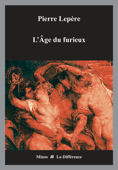 L'Age du furieux - 1532-1859, Une légende dorée de l'excès en littérature (9782729116361-front-cover)