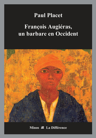 François Augiéras, un barbare en Occident (9782729115937-front-cover)