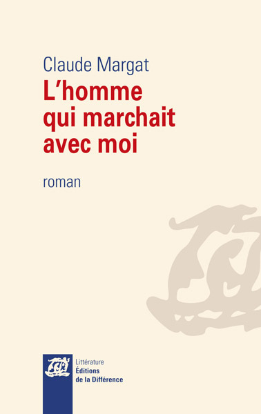 L'homme qui marchait avec moi (9782729121044-front-cover)