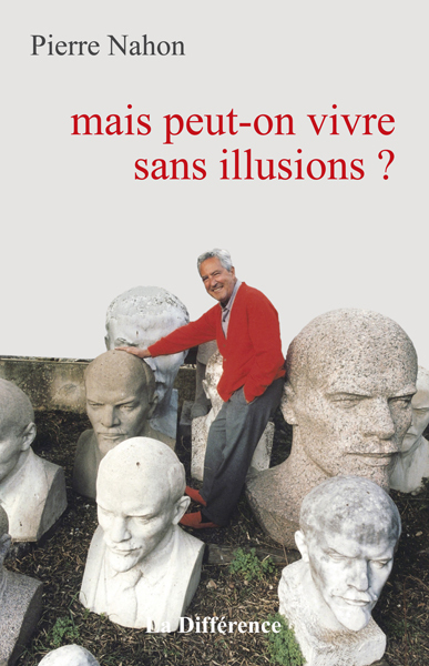 Mais peut-on vivre sans illusions? (9782729119959-front-cover)