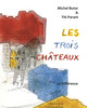 Trois Châteaux  (9782729120054-front-cover)