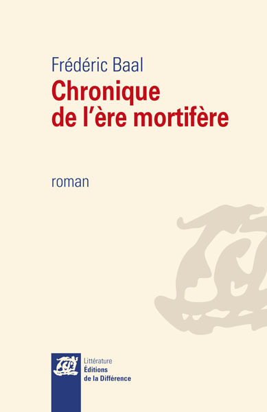 Chronique de l'ère mortifère (9782729120719-front-cover)