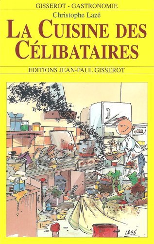 La cuisine des célibataires (9782877477000-front-cover)