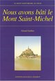 Nous avons bâti le Mont-Saint-Michel (9782877473088-front-cover)