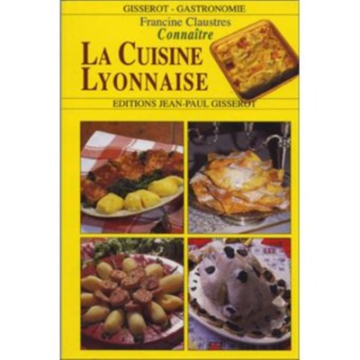La cuisine lyonnaise (9782877473293-front-cover)