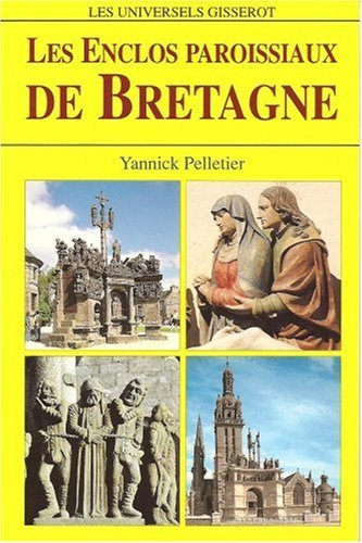 Les enclos paroissiaux de Bretagne (9782877472098-front-cover)