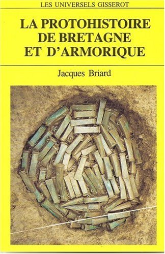 La protohistoire de Bretagne et d'Armorique (9782877470766-front-cover)