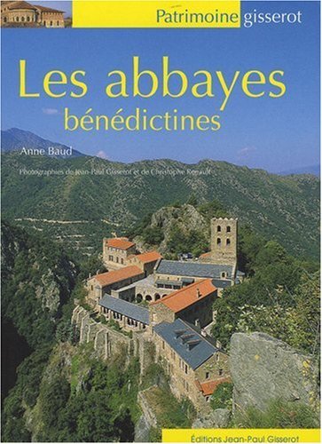 Les abbayes bénédictines (9782877479592-front-cover)