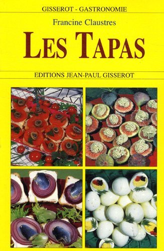 Les tapas et amuse-geules [i.e. gueules] (9782877475884-front-cover)