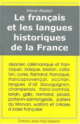 LE FRANCAIS ET LES LANGUES HISTORIQUES DE LA FRANCE (9782877478816-front-cover)