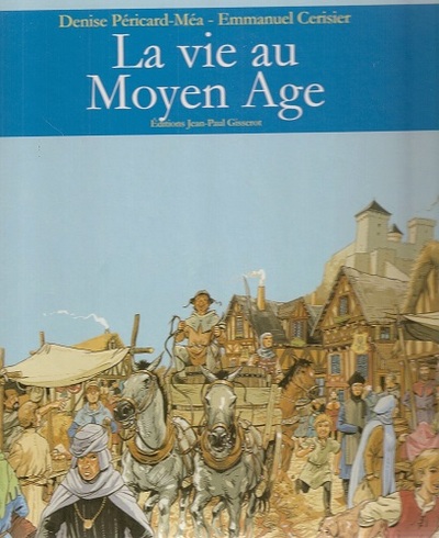 La vie au moyen âge (9782877477819-front-cover)
