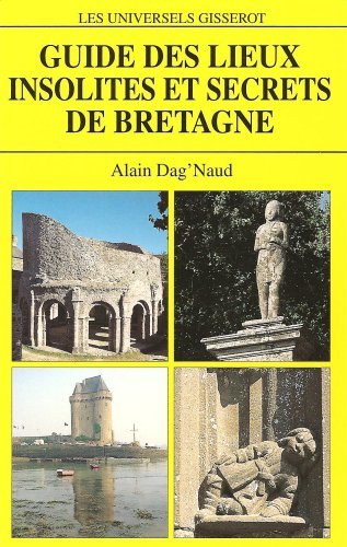 Guide des lieux insolites et secrets de Bretagne (9782877476591-front-cover)