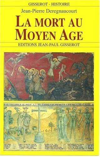 La mort au Moyen âge - les hommes et la mort à la fin du Moyen âge (9782877479493-front-cover)