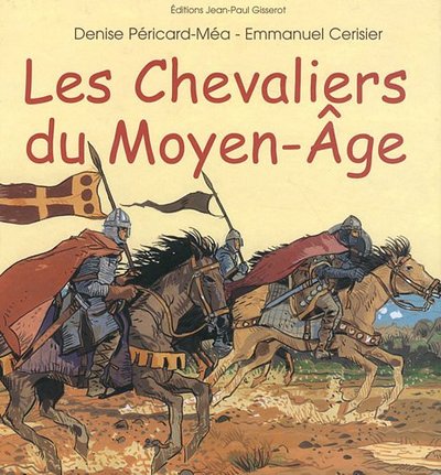 Les chevaliers du Moyen âge (9782877479103-front-cover)