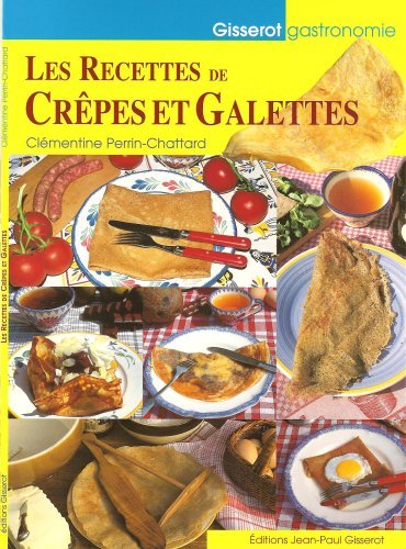 Les recettes de crêpes et galettes (9782877479998-front-cover)