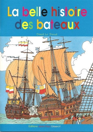 La belle histoire des bateaux racontée aux enfants (9782877475006-front-cover)