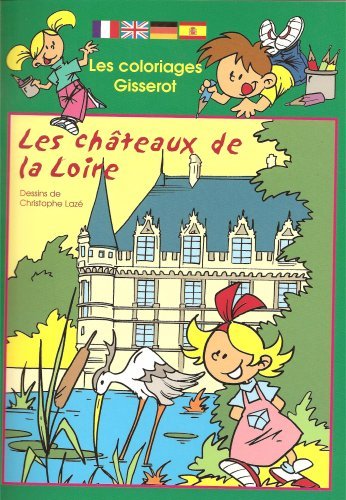 COLORIAGES : CHATEAUX DE LA LOIRE (9782877478762-front-cover)