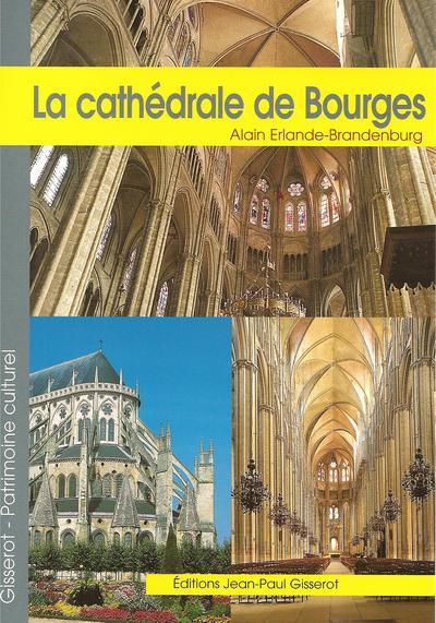 La cathédrale Saint-Étienne de Bourges (9782877477192-front-cover)