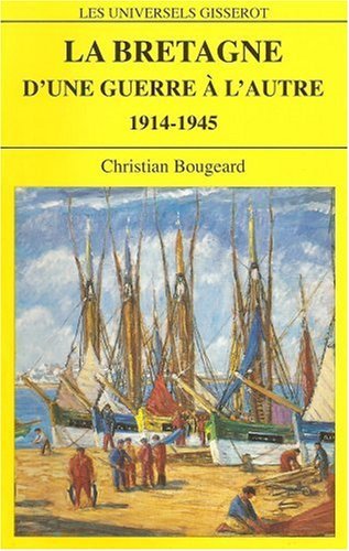 La Bretagne d'une guerre à l'autre - 1914-1945 (9782877474313-front-cover)