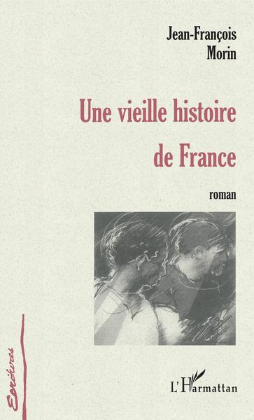 UNE VIEILLE HISTOIRE DE FRANCE (9782747508797-front-cover)