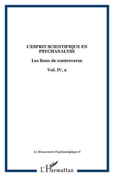 Le Mouvement Psychanalytique, L'esprit scientifique en psychanalyse, Les liens de controverse - Vol. IV, 2 (9782747543736-front-cover)