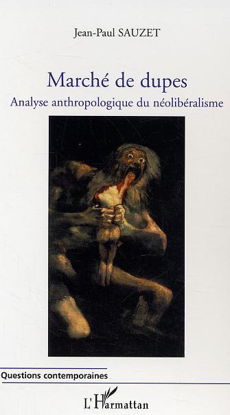 Marché de dupes, Analyse anthropologique du néolibéralisme (9782747571395-front-cover)