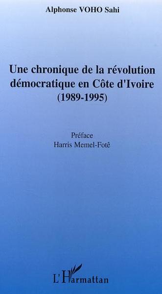 Une chronique de la révolution démocratique en Côte d'Ivoire, (1989-1995) (9782747590396-front-cover)