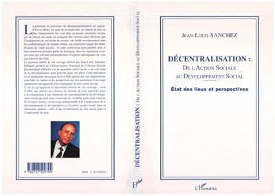 DÉCENTRALISATION : DE L'ACTION SOCIALE, AU DÉVELOPPEMENT SOCIAL. - Etat des lieux et perspectives (9782747509794-front-cover)