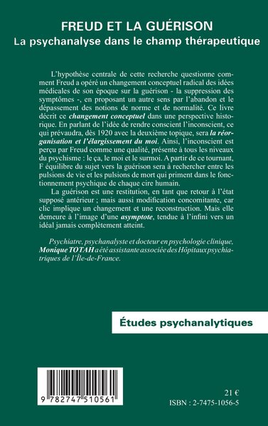 FREUD ET LA GUÉRISON, La psychanalyse dans le champ thérapeutique (9782747510561-back-cover)