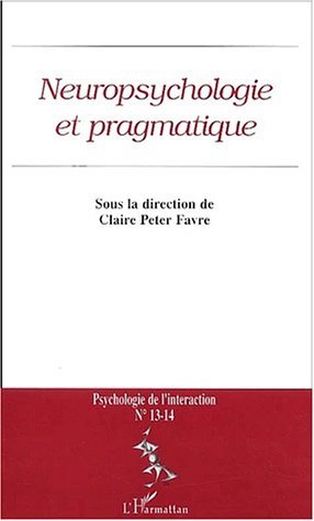 Psychologie de l'interaction, NEUROPSYCHOLOGIE ET PRAGMATIQUE (n°13-14) (9782747526920-front-cover)