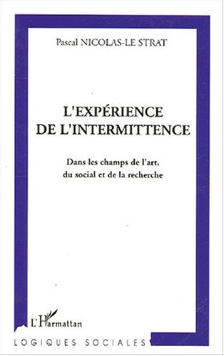 L'expérience de l'intermittence, Dans les champs de l'art, du social et de la recherche (9782747587839-front-cover)