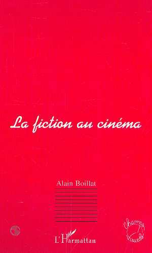 LA FICTION AU CINÉMA (9782747501996-front-cover)