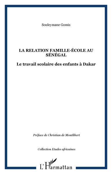 La relation famille-école au Sénégal, Le travail scolaire des enfants à Dakar (9782747541725-front-cover)