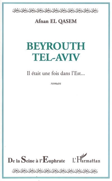 Beyrouth Tel-Aviv, Il était une fois dans l'Est (9782747545426-front-cover)