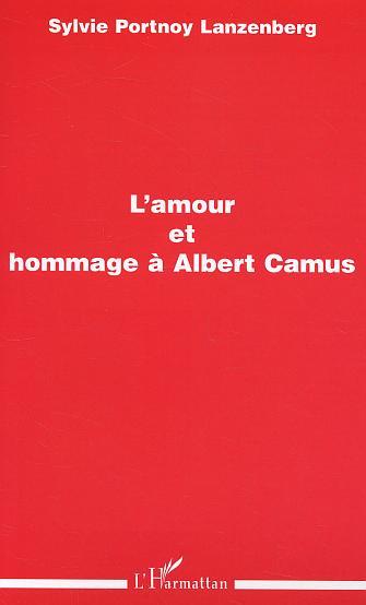 L'amour et hommage à Albert Camus (9782747562089-front-cover)