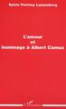 L'amour et hommage à Albert Camus (9782747562089-front-cover)