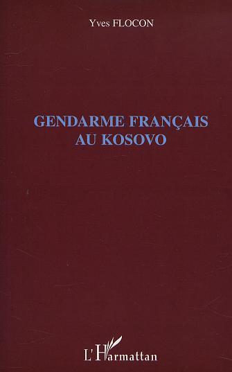 Gendarme français au Kosovo (9782747510837-front-cover)